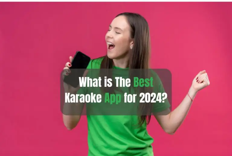What is The Best Karaoke App for 2024?