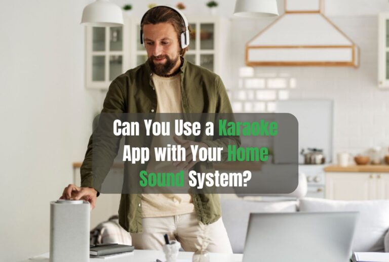 Can You Use a Karaoke App with Your Home Sound System?