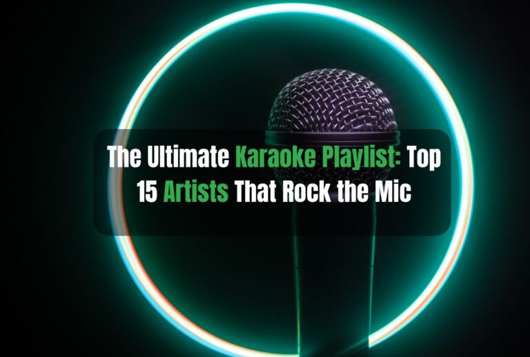 The Ultimate Karaoke Playlist: Top 15 Artists That Rock the Mic
